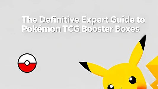 The Definitive Expert Guide to Pokémon TCG Booster Boxes
