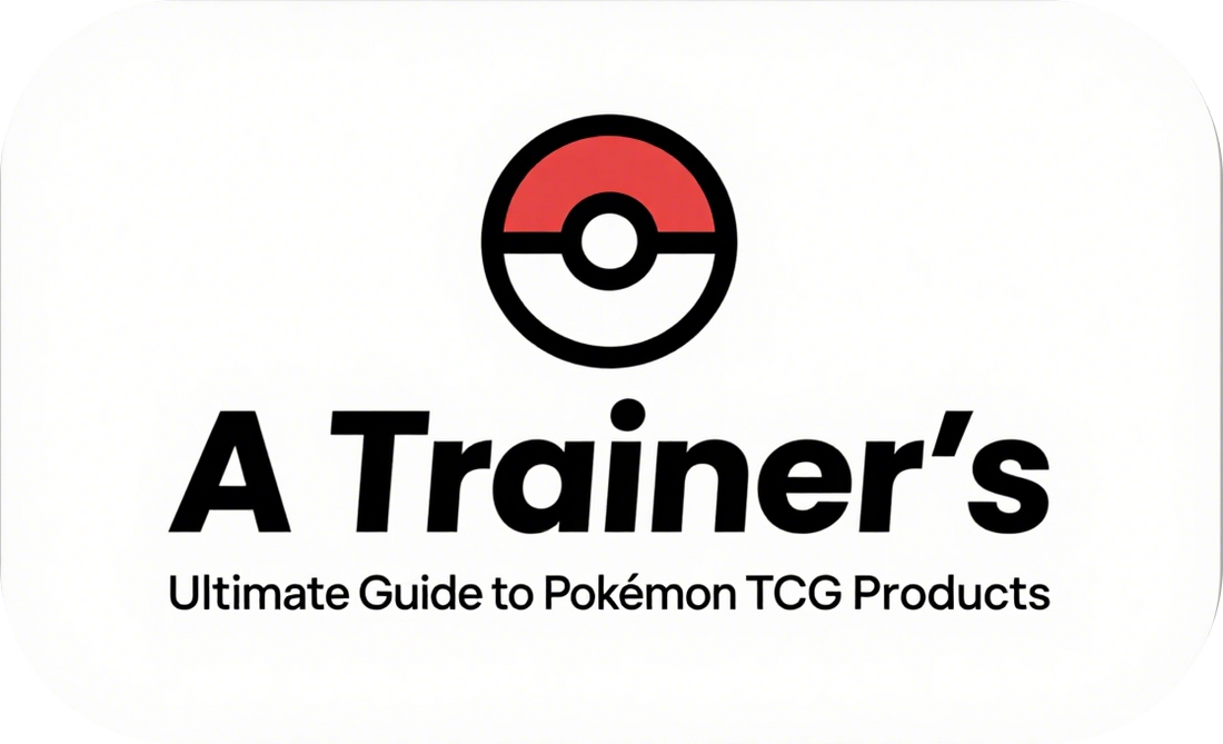 A Trainer's Ultimate Guide to Pokémon TCG Products