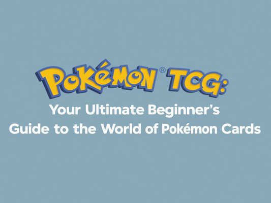 Pokémon TCG Your Ultimate Beginner's Guide to the World of Pokémon Cards