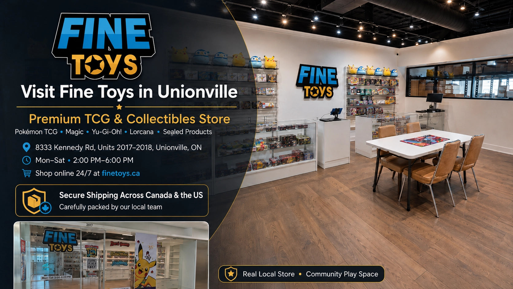 Fine Toys is Now Open in Unionville
Visit our premium local TCG & collectibles store for Pokémon, Magic: The Gathering, Yu-Gi-Oh!, Disney Lorcana, rare singles, sealed products, and a welcoming community play space.